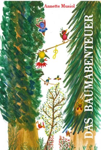 Buch: Das Baumabenteuer von Annette Musiol Buch: Das Baumabenteuer von Annette Musiol